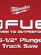 Milwaukee M18 FUEL™ 6-1/2” Plunge Track Saw — 2831-20